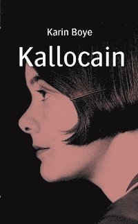 Karin Boye - Kallocain, E-bok