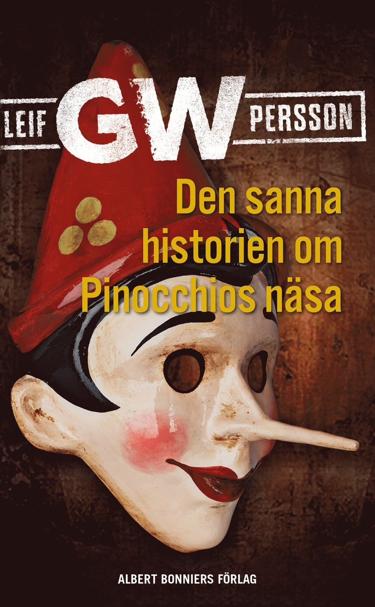 Leif G. W. Persson - Den sanna historien om Pinocchios näsa, E-bok