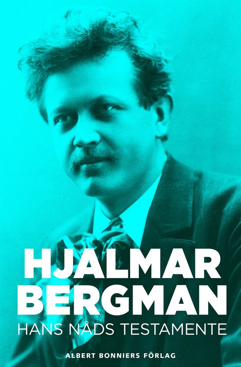 Hjalmar Bergman - Hans nåds testamente, E-bok