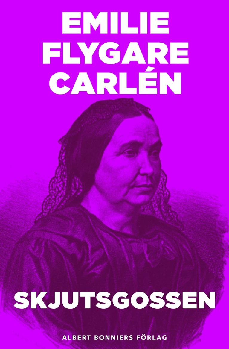 Emilie Flygare-Carlén - Skjutsgossen, E-bok