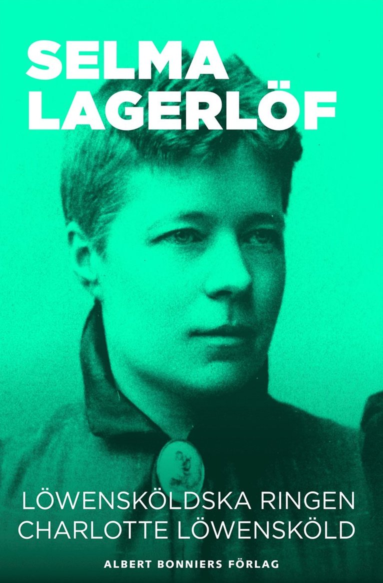 Selma Lagerlöf - Löwensköldska ringen ; Charlotte Löwensköld, E-bok