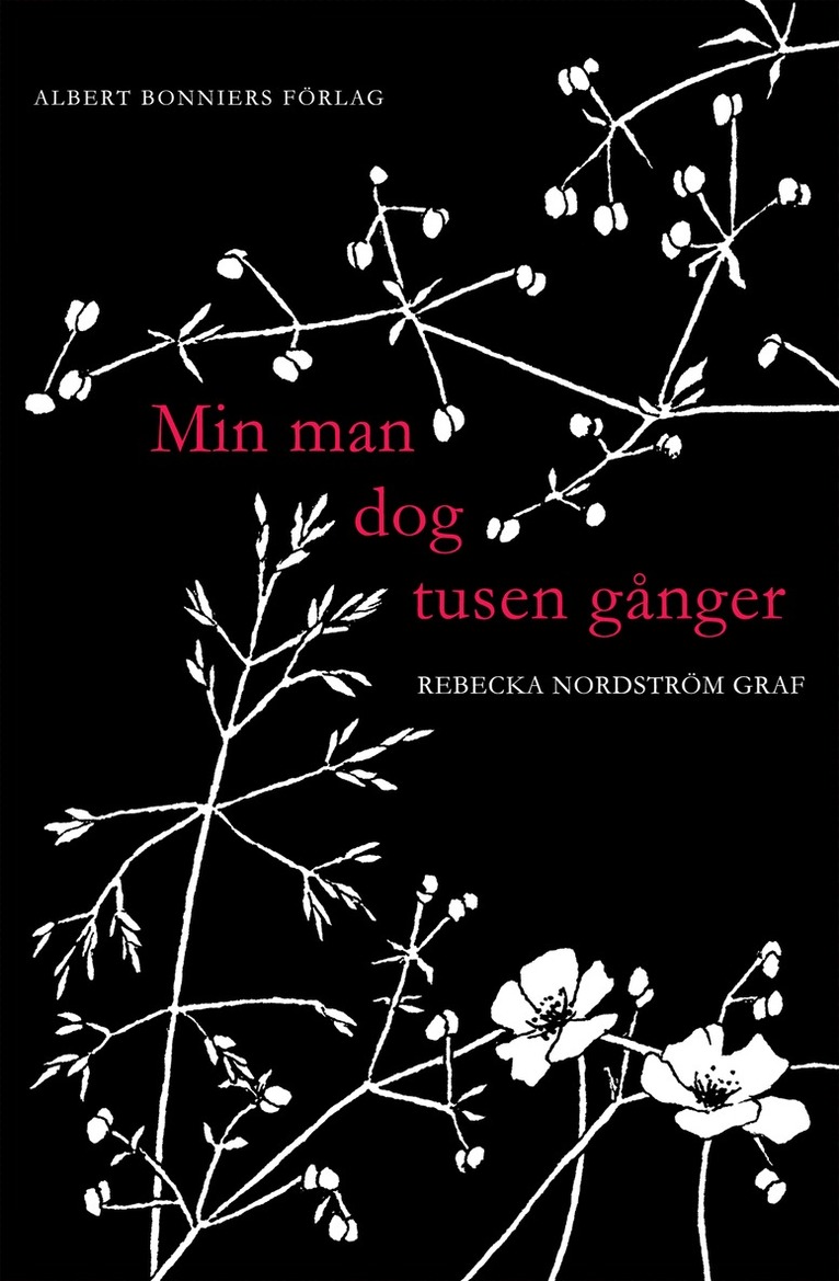 Rebecka Nordström Graf - Min man dog tusen gånger, Kartonnage