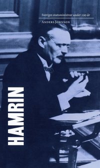 e-Bok Sveriges statsministrar under 100 år   Felix Hamrin <br />                        E bok