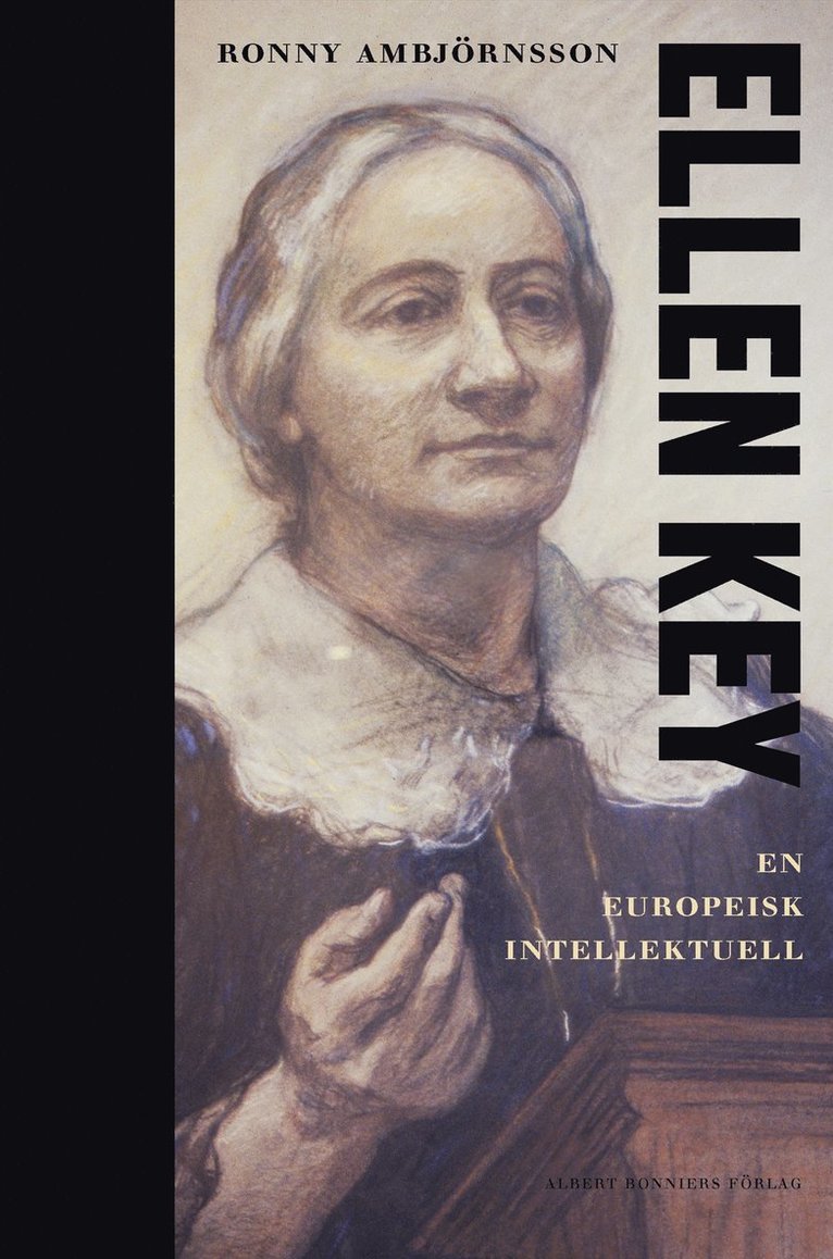 Ronny Ambjörnsson - Ellen Key : en europeisk intellektuell, E-bok