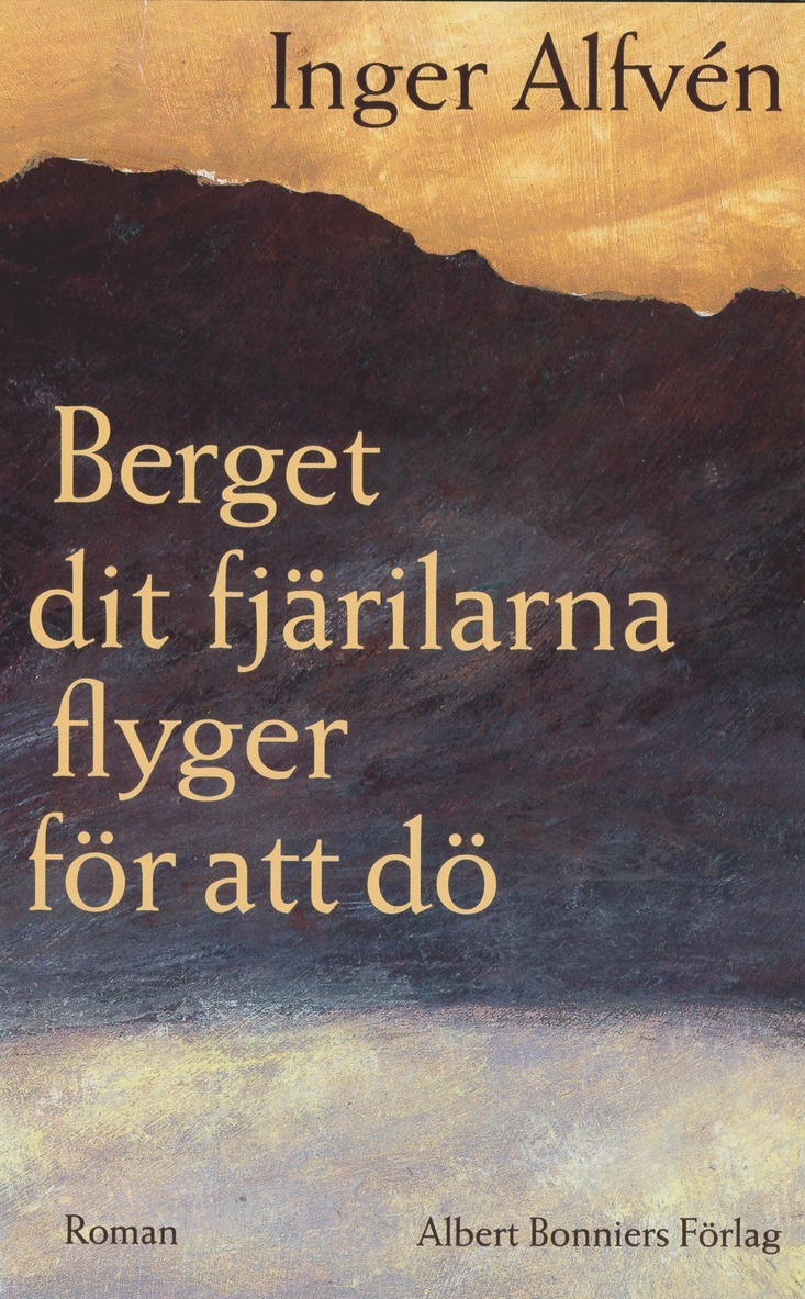 Inger Alfvén - Berget dit fjärilarna flyger för att dö, E-bok