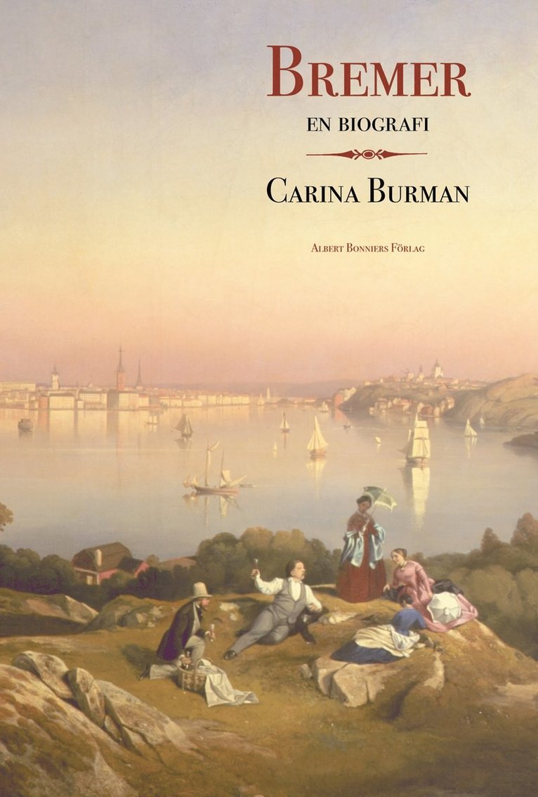 Carina Burman - Bremer : en biografi, E-bok