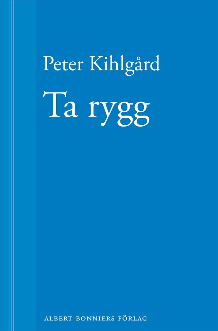Peter Kihlgård - Ta rygg, E-bok