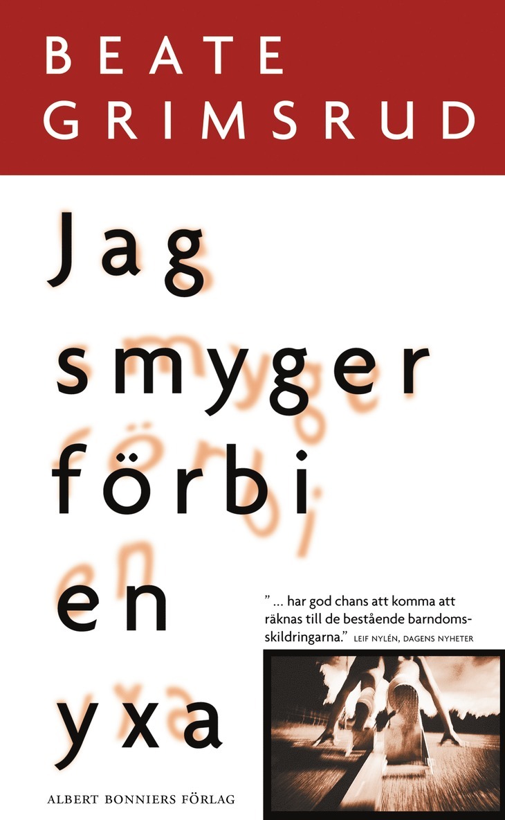 Beate Grimsrud - Jag smyger förbi en yxa, E-bok