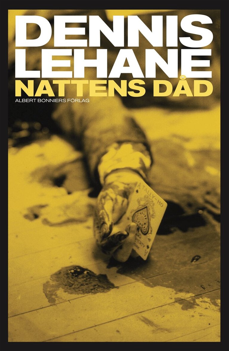 Dennis Lehane - Nattens dåd, Inbunden