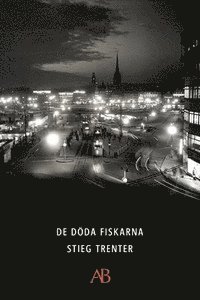Stieg Trenter - De döda fiskarna, E-bok