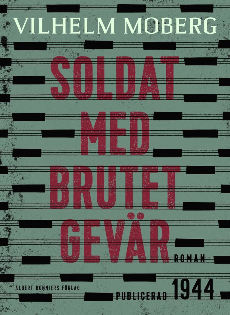 Vilhelm Moberg - Soldat med brutet gevär, E-bok
