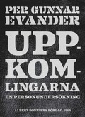 Uppkomlingarna : En personundersökning