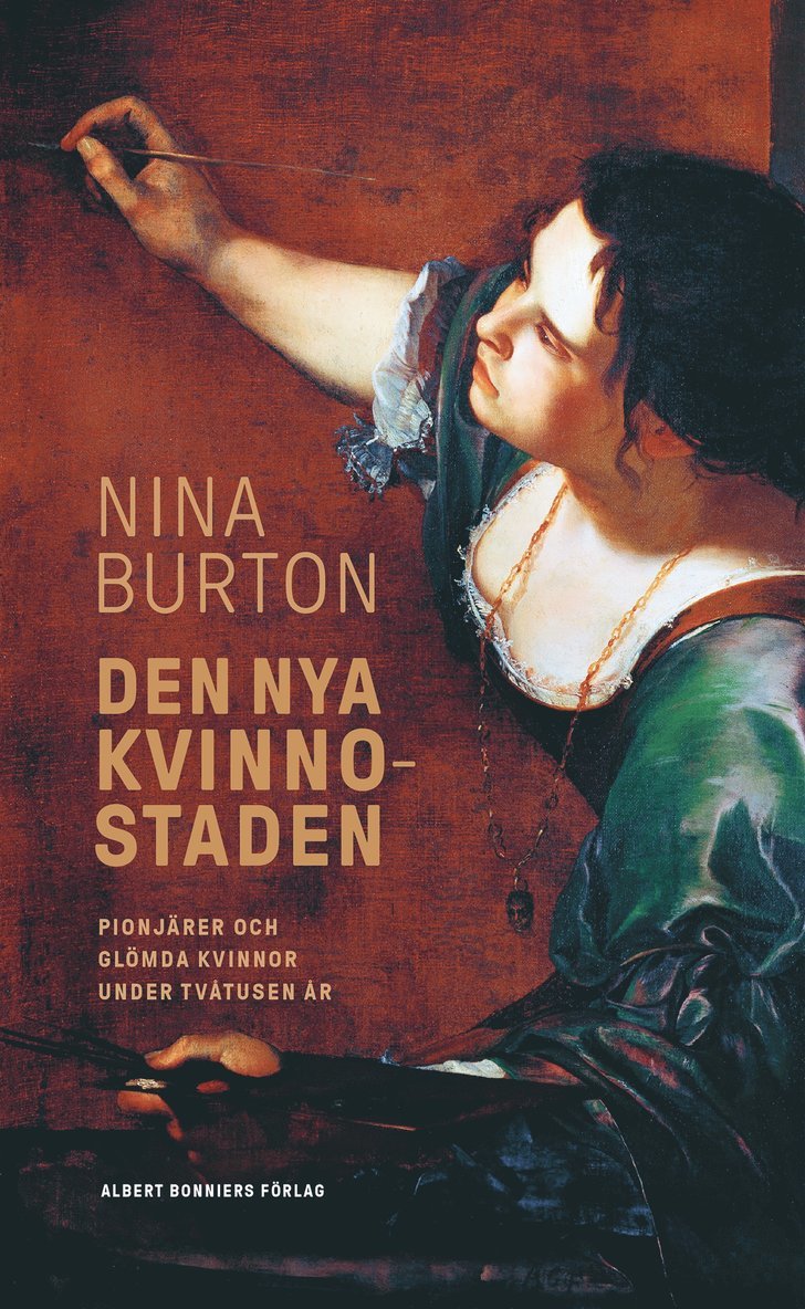 Nina Burton - Den nya kvinnostaden : pionjärer och glömda kvinnor under tvåtusen år, E-bok