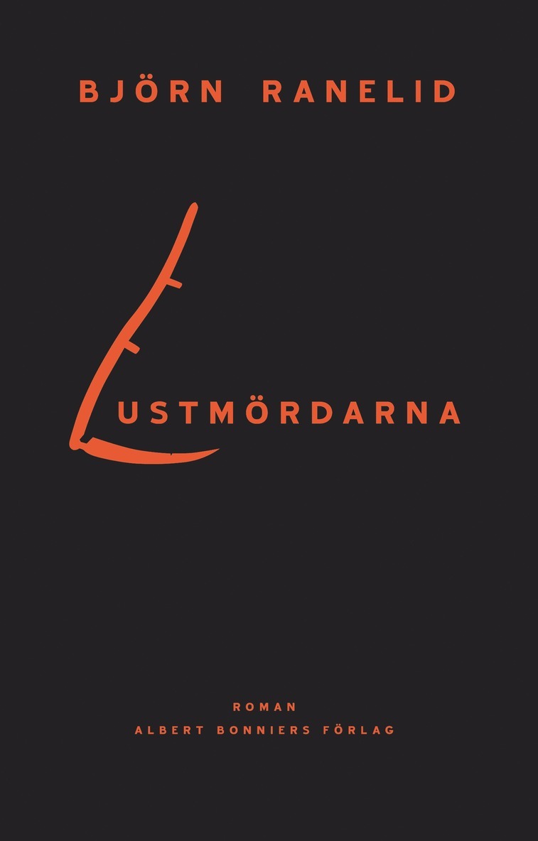 Björn Ranelid - Lustmördarna, E-bok