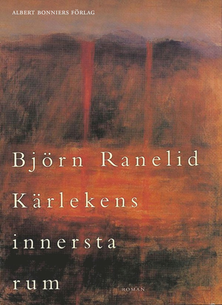 Björn Ranelid - Kärlekens innersta rum, E-bok