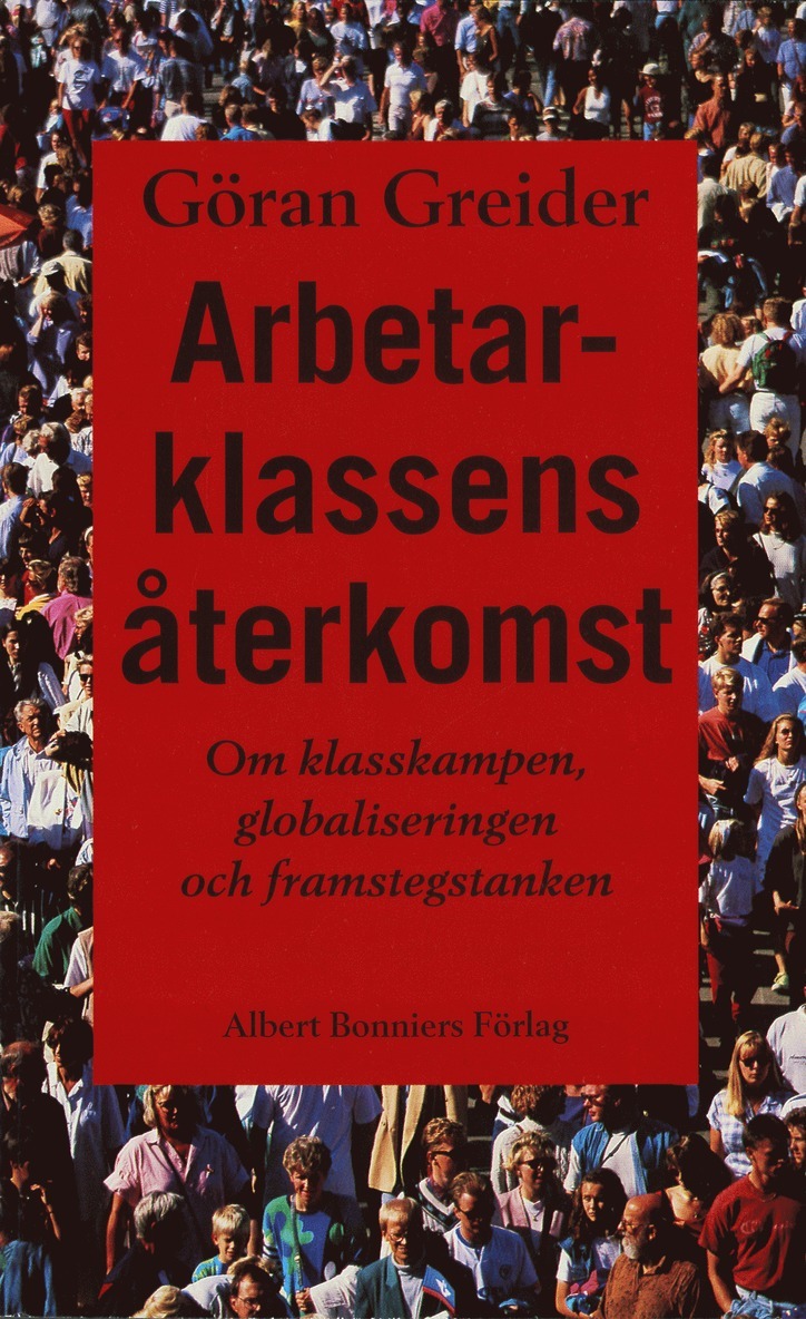 Göran Greider - Arbetarklassens återkomst, E-bok