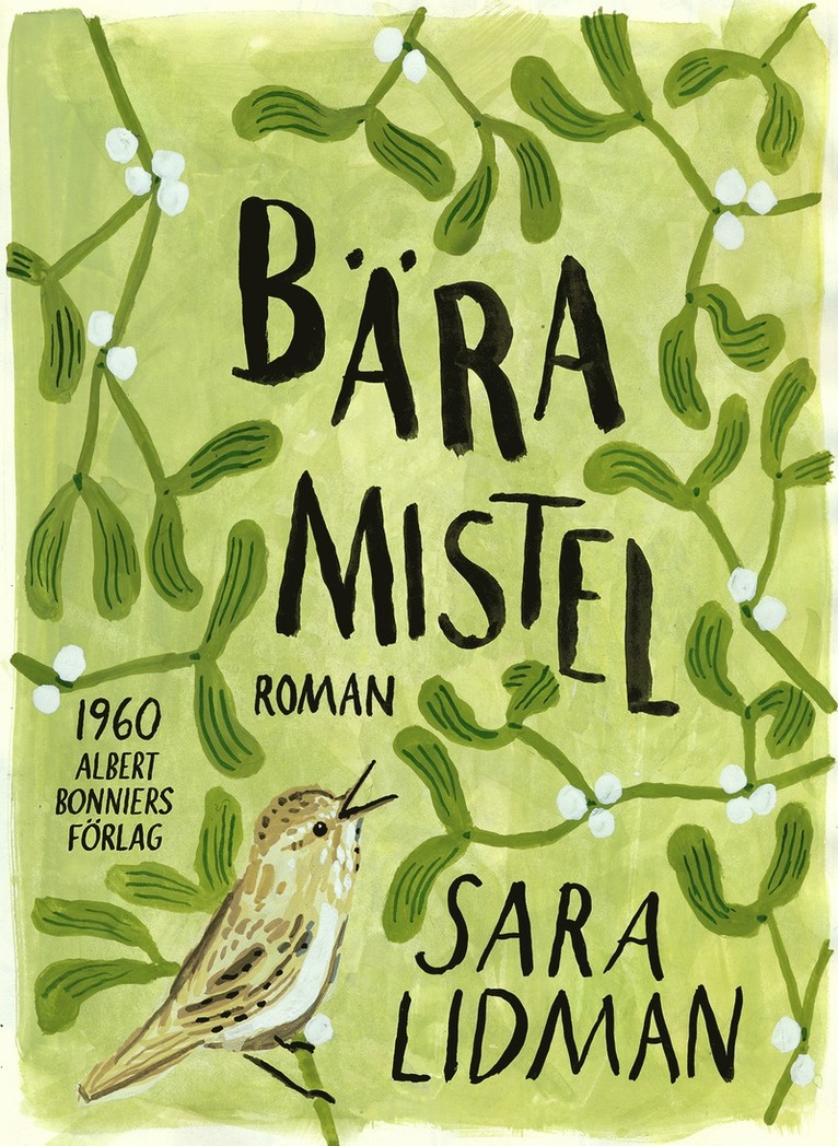 Sara Lidman - Bära mistel, E-bok
