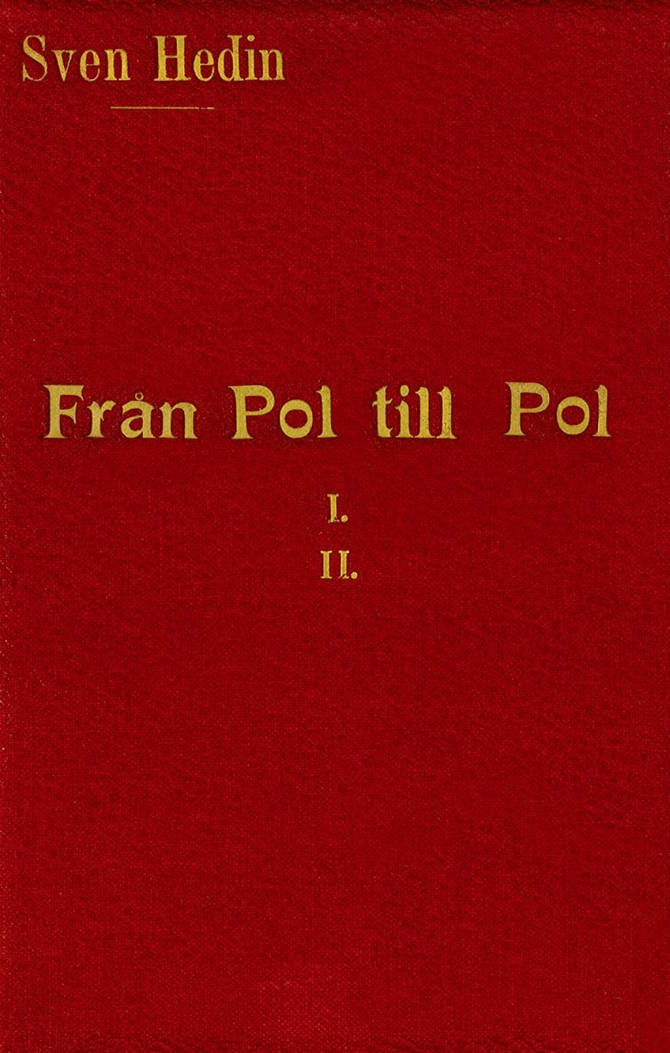 Sven Hedin - Från pol till pol : 1-2, E-bok