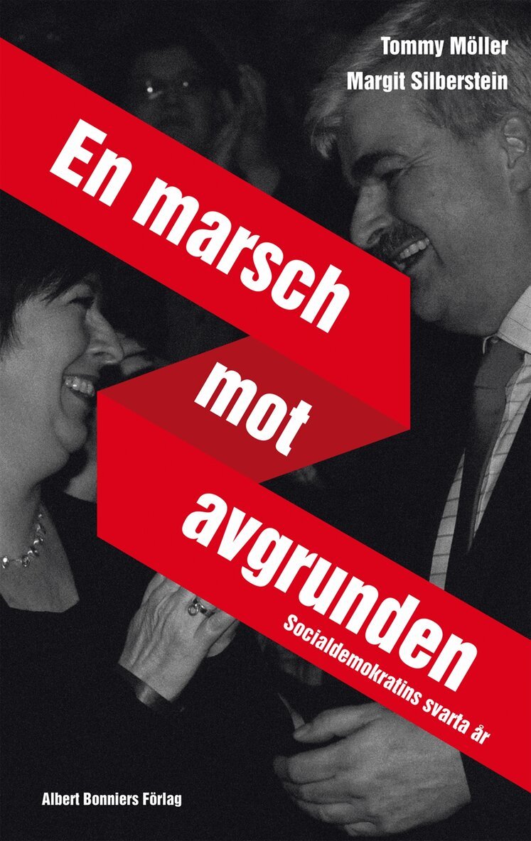 Tommy Möller, Margit Silberstein - En marsch mot avgrunden : socialdemokratins svarta år, Inbunden