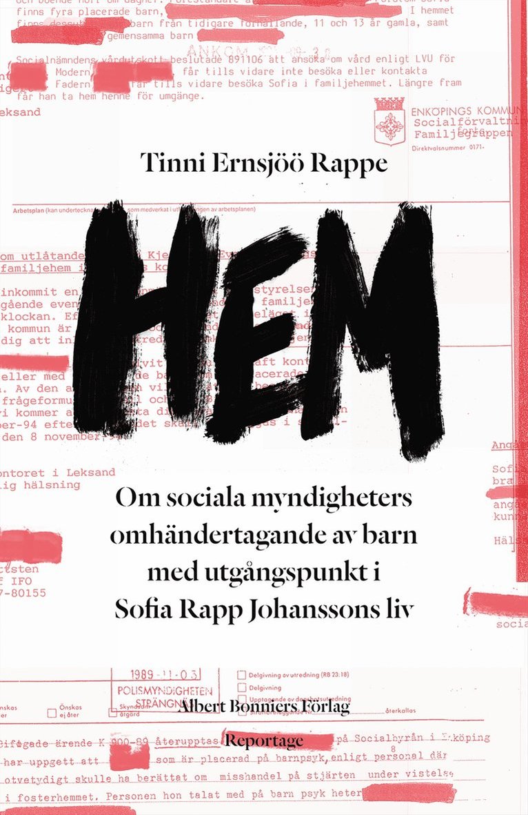 Tinni Ernsjöö Rappe - Hem : ett reportage om Sofia Rapp Johansson och om samhällets omhändertagande av barn, E-bok