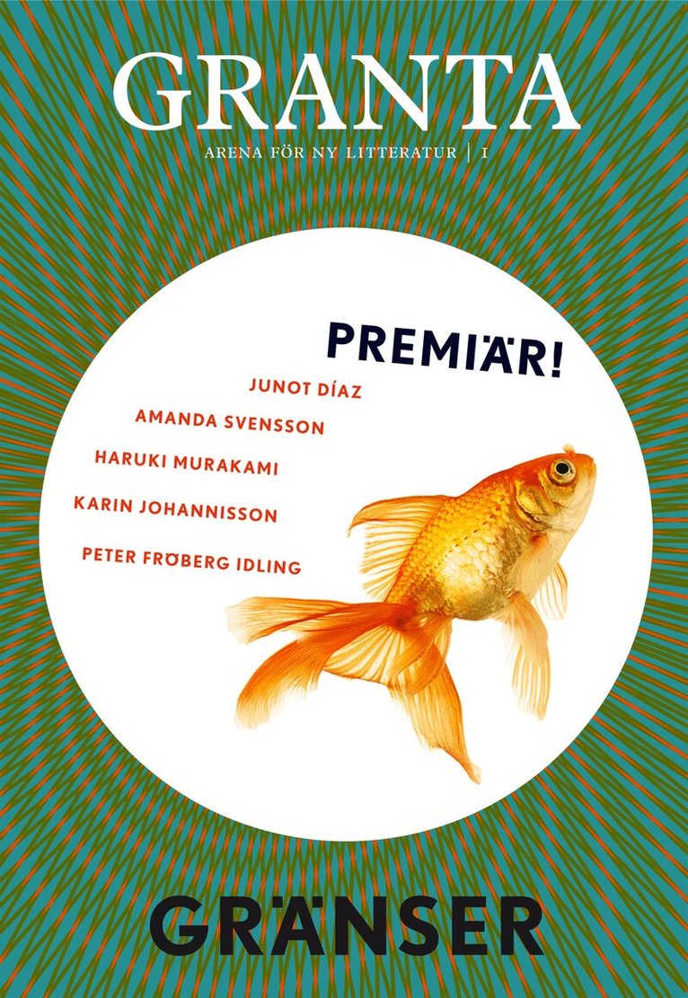 Lina Wolff, Jerker Virdborg, Karin Johannisson, Åsa Foster, A.S. Byatt, Junot Díaz, Julie Otsuka, Peter Fröberg Idling, Haruki Murakami, Chinelo Okparanta, Robert Macfarlane, Ingvild H. Rishøi, Santiago Roncagliolo, Amanda Svensson, Lena Sundström - Granta 1. Gränser, Häftad