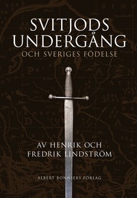 Svitjods undergng och Sveriges fdelse