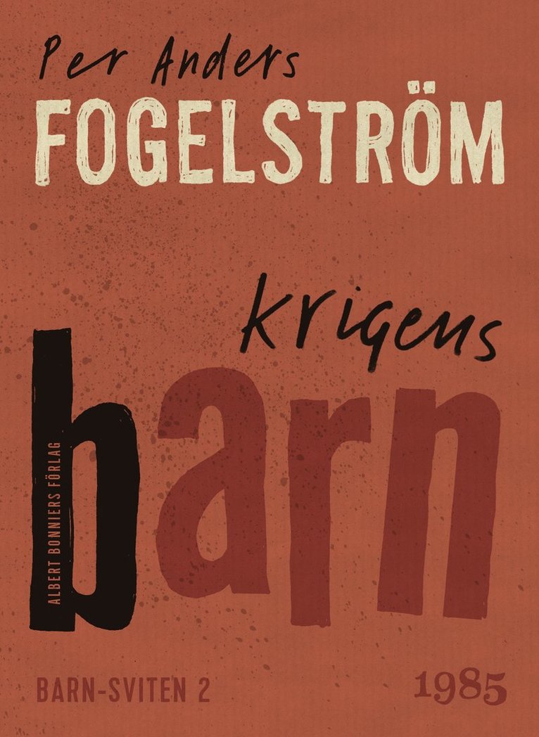Per Anders Fogelström - Krigens barn, E-bok