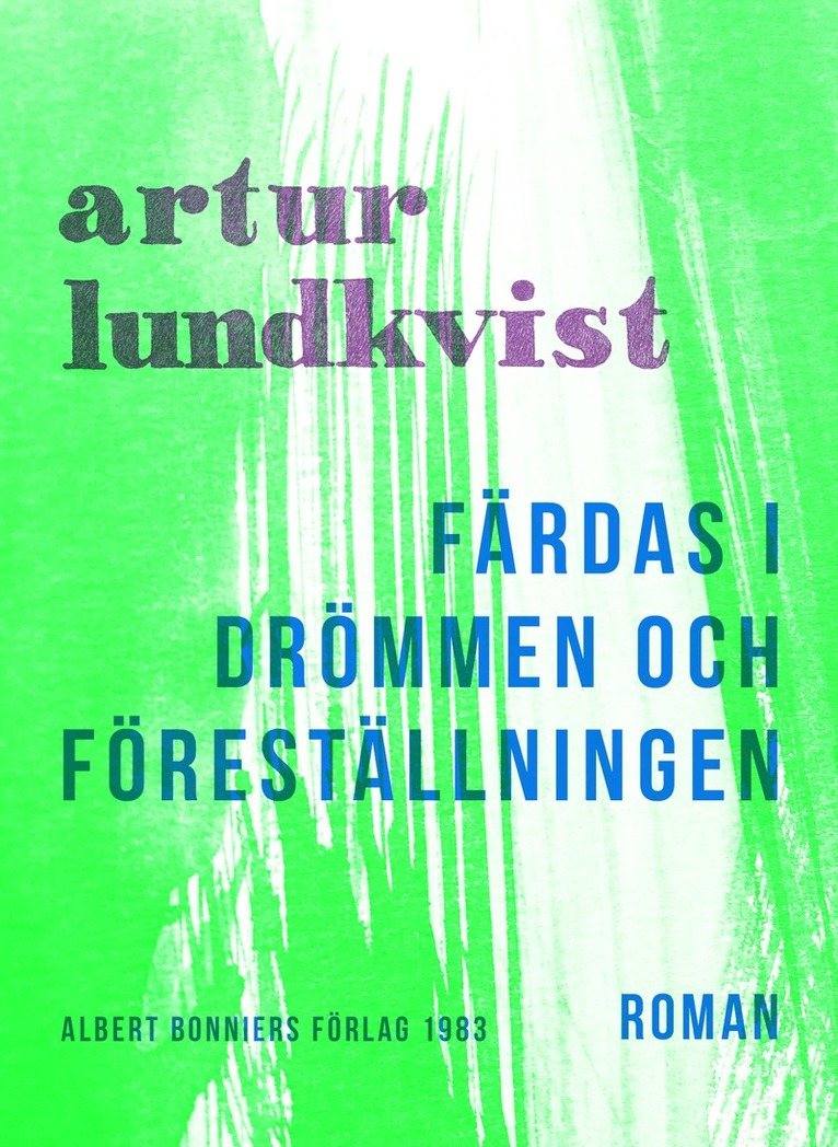 Artur Lundkvist - Färdas i drömmen och föreställningen, E-bok