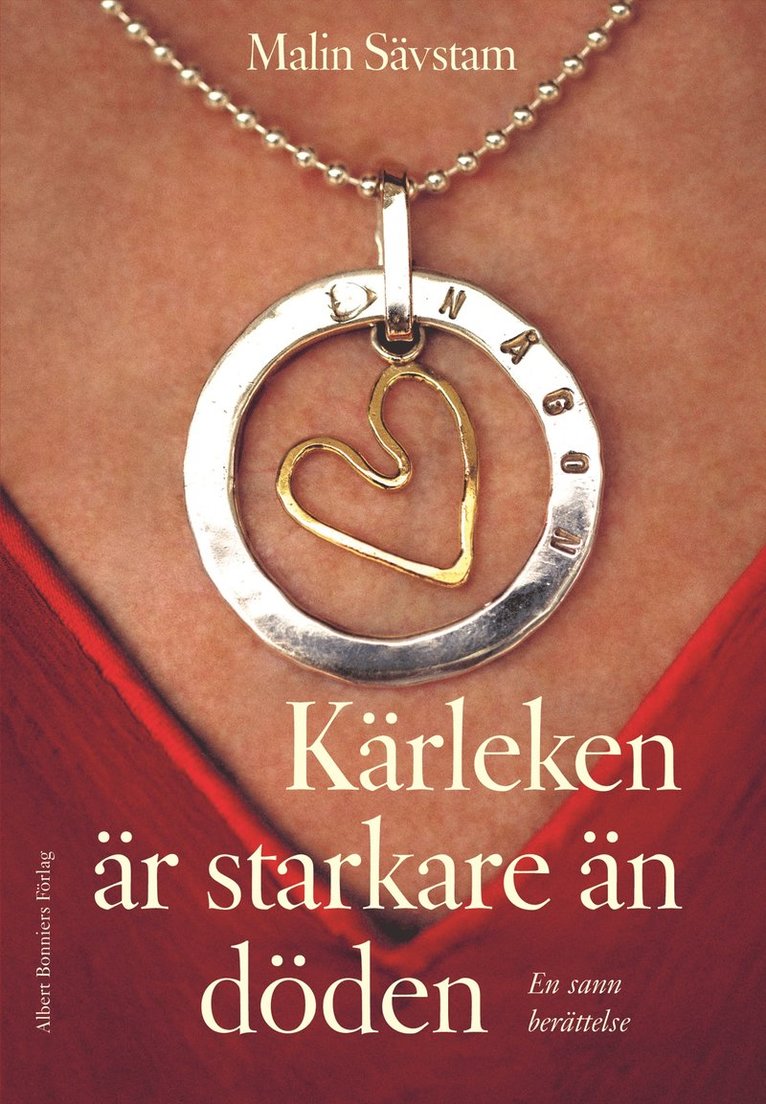 Malin Sävstam - Kärleken är starkare än döden : en sann berättelse, E-bok
