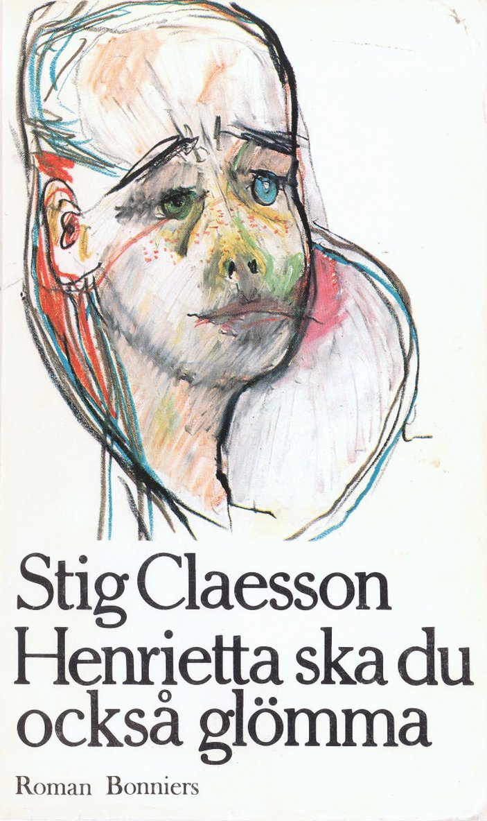 Stig Claesson - Henrietta ska du också glömma, E-bok