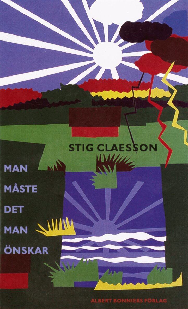 Stig Claesson - Man måste det man önskar, E-bok