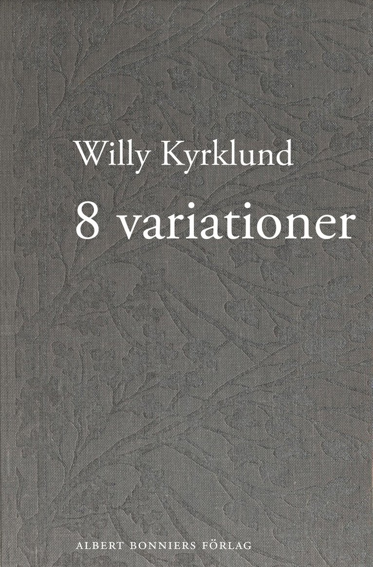 Willy Kyrklund - 8 variationer : prosa, E-bok