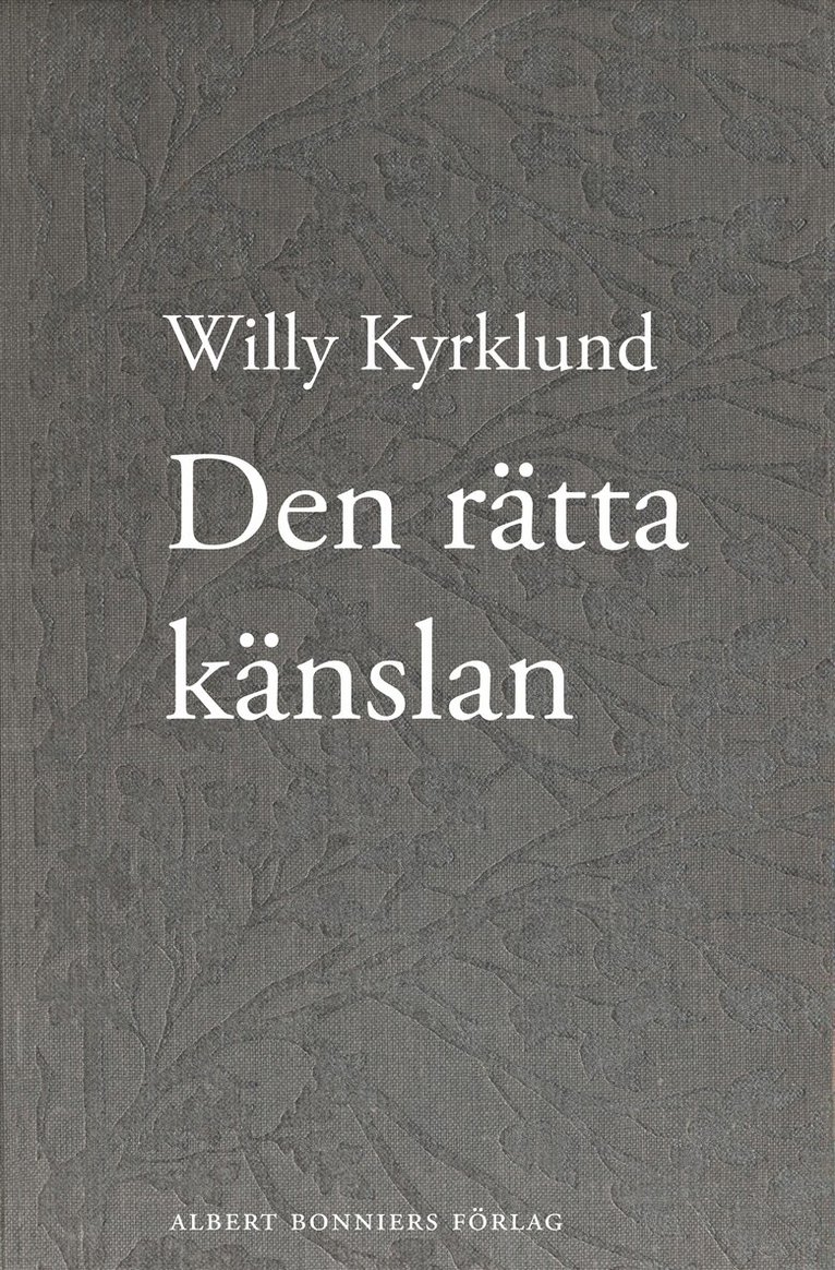 Willy Kyrklund - Den rätta känslan, E-bok
