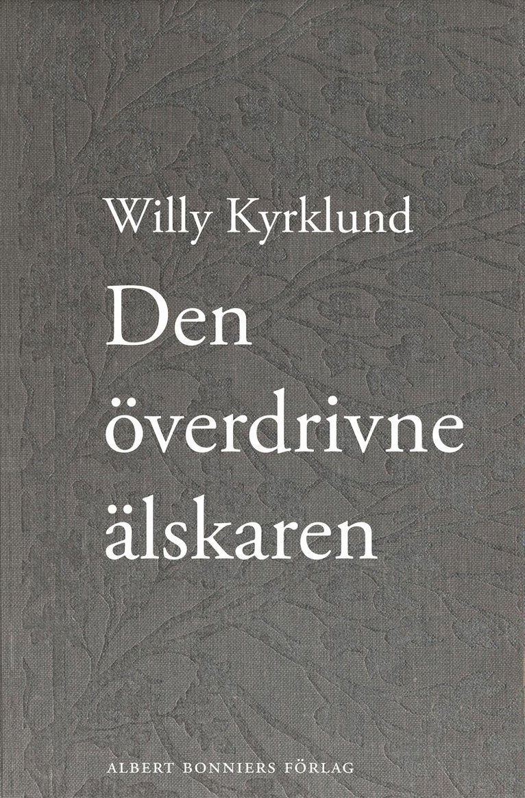 Willy Kyrklund - Den överdrivne älskaren, E-bok