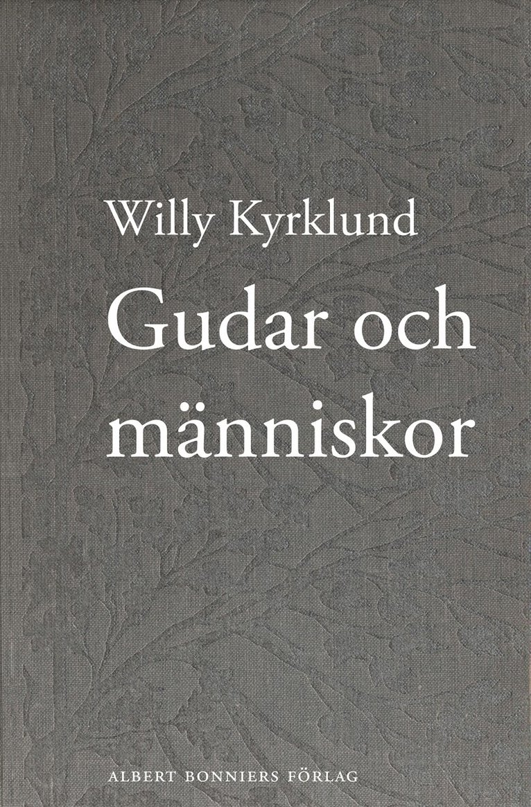 Willy Kyrklund - Gudar och människor: en myt, E-bok
