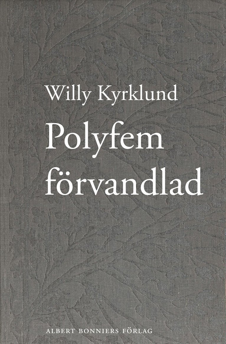 Willy Kyrklund - Polyfem förvandlad : roman, E-bok
