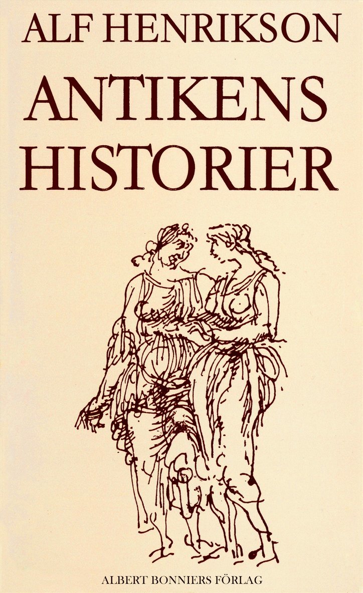 Alf Henrikson - Antikens historier, E-bok