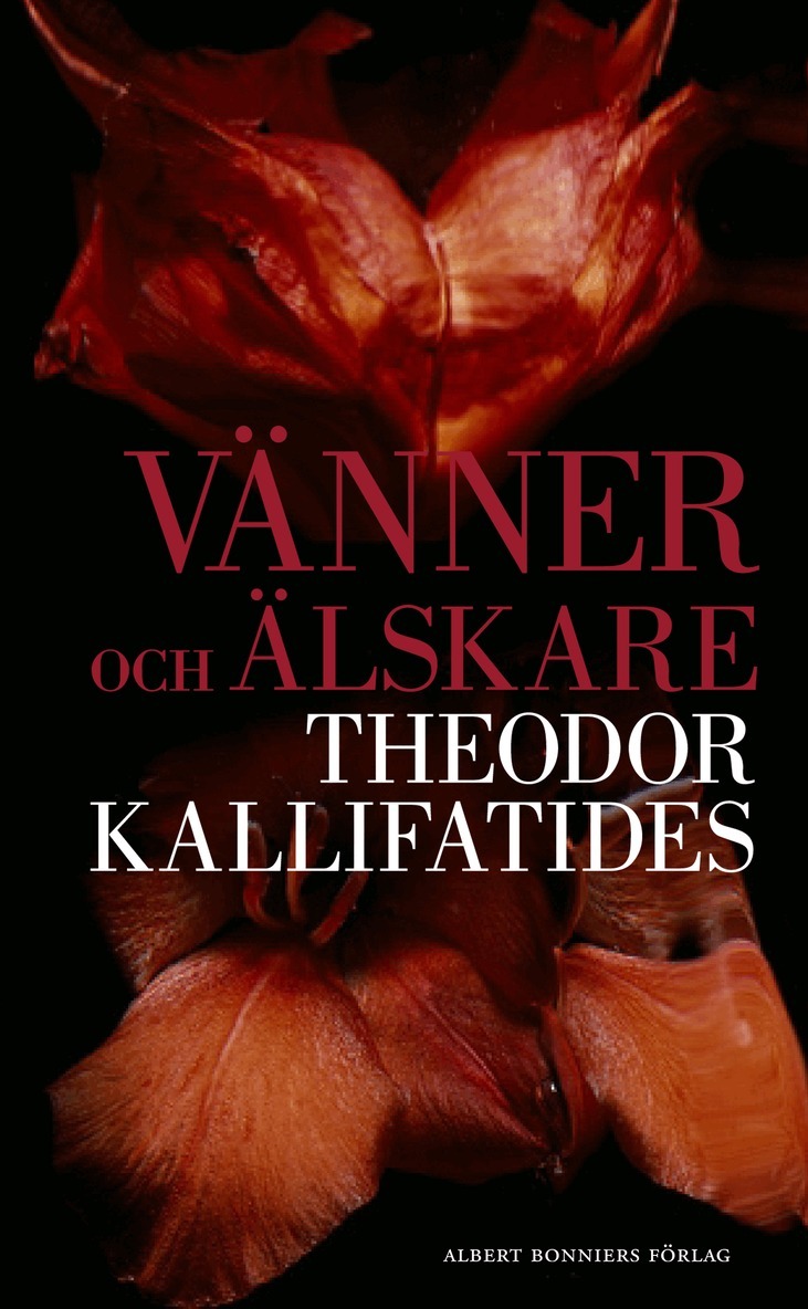 Theodor Kallifatides - Vänner och älskare, E-bok