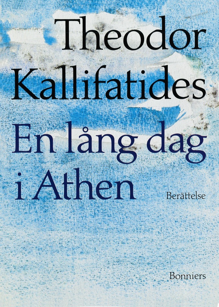 Theodor Kallifatides - En lång dag i Athen: [berättelse], E-bok