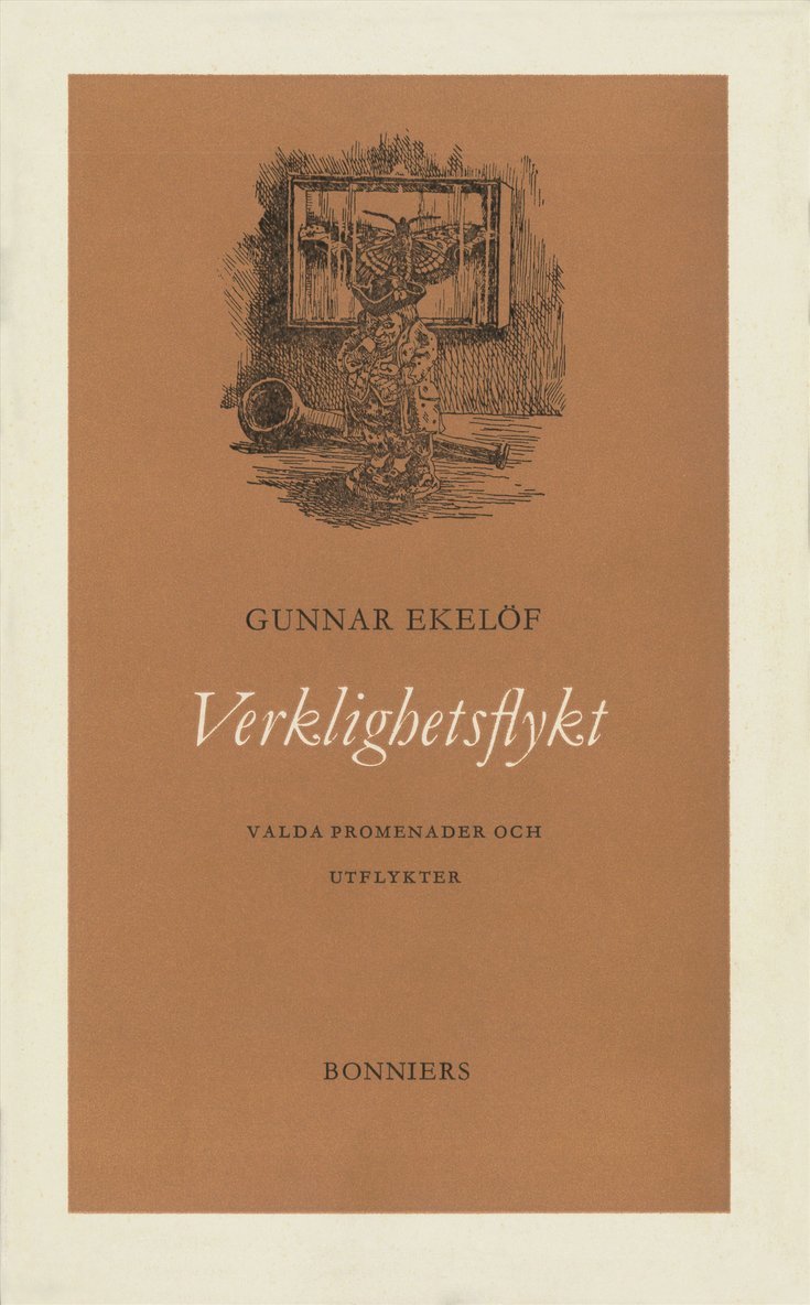 Gunnar Ekelöf - Verklighetsflykt : valda promenader och utflykter, E-bok