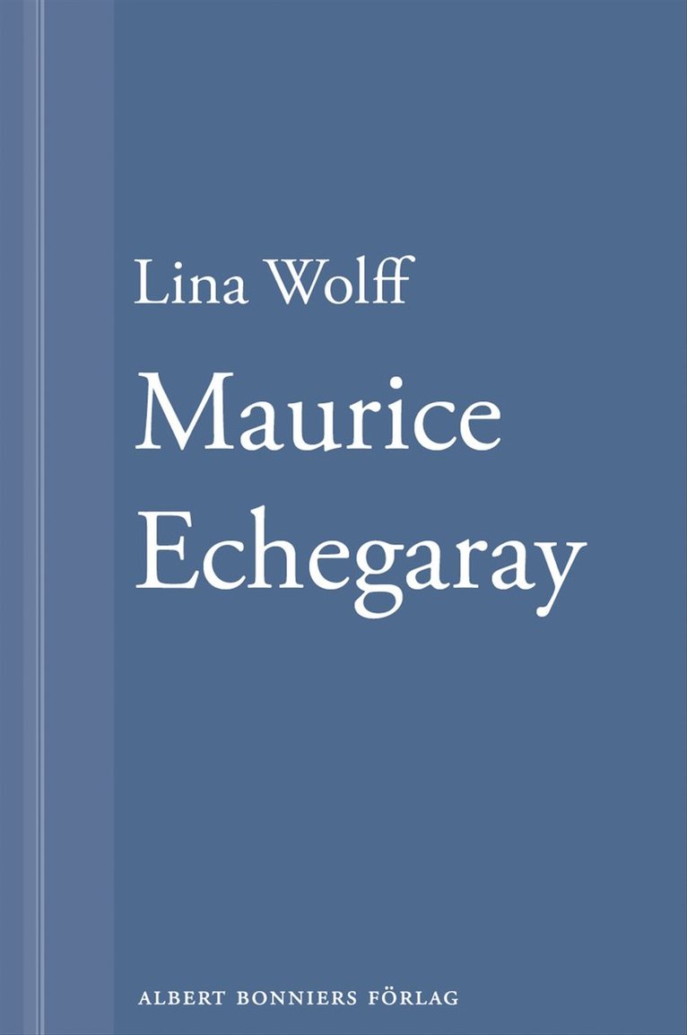 Lina Wolff - Maurice Echegaray: En novell ur Många människor dör som du, E-bok
