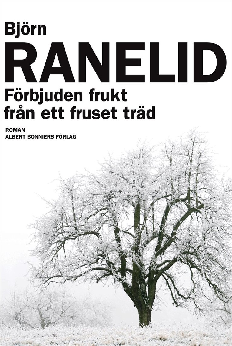 Björn Ranelid - Förbjuden frukt från ett fruset träd, E-bok
