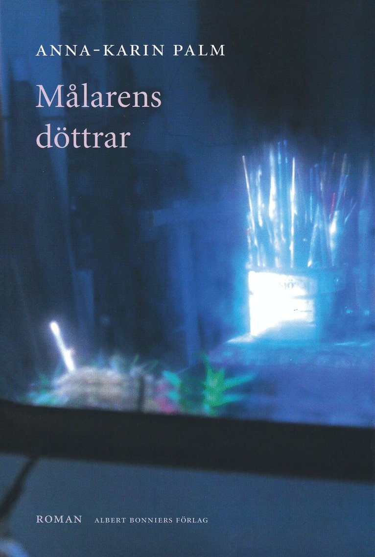 Anna-Karin Palm - Målarens döttrar, E-bok