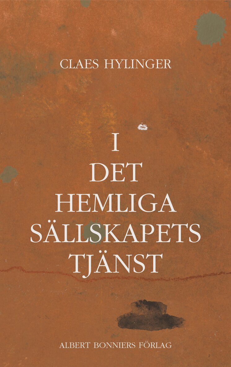 Claes Hylinger - I det hemliga sällskapets tjänst, E-bok
