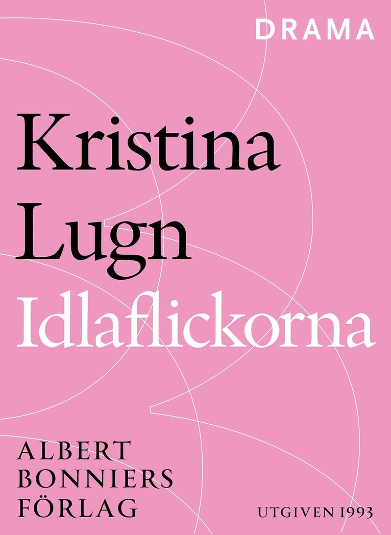 Kristina Lugn - Idlaflickorna, E-bok