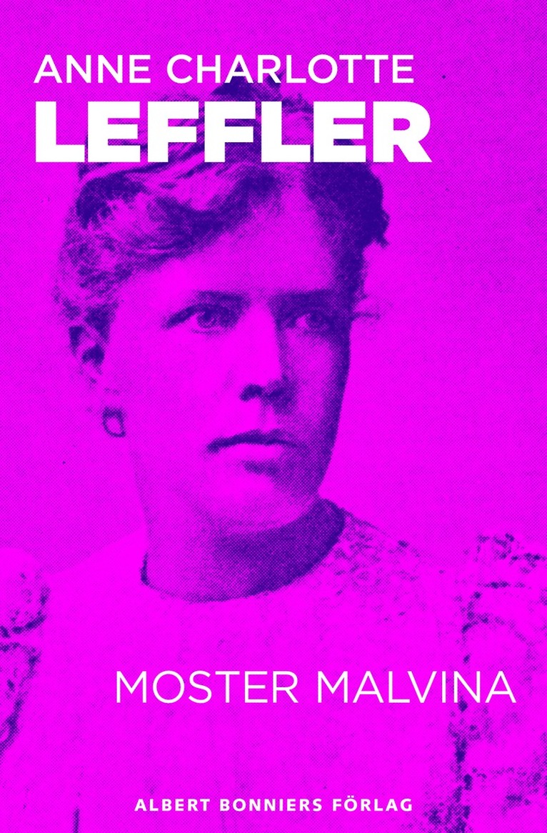 Anne Charlotte Leffler - Moster Malvina : en novell från Ur livet 3, E-bok