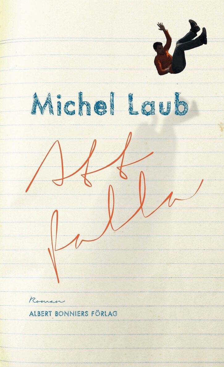 Michel Laub - Att falla, Inbunden