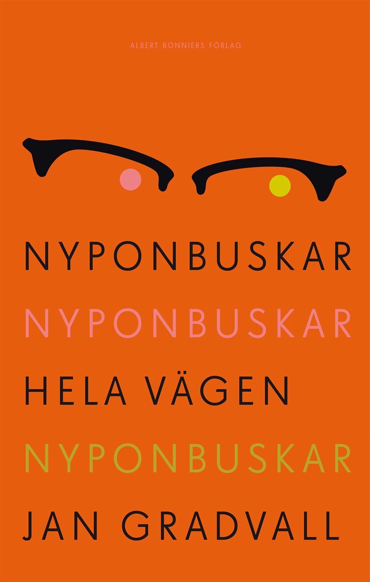 Jan Gradvall - Nyponbuskar nyponbuskar hela vägen nyponbuskar, Häftad
