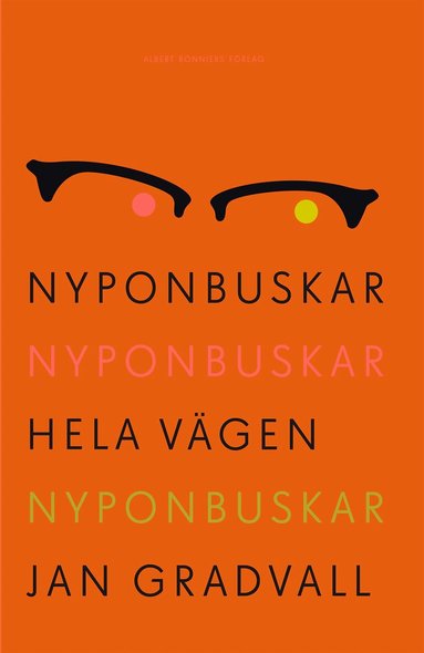 Jan Gradvall - Nyponbuskar nyponbuskar hela vägen nyponbuskar, E-bok