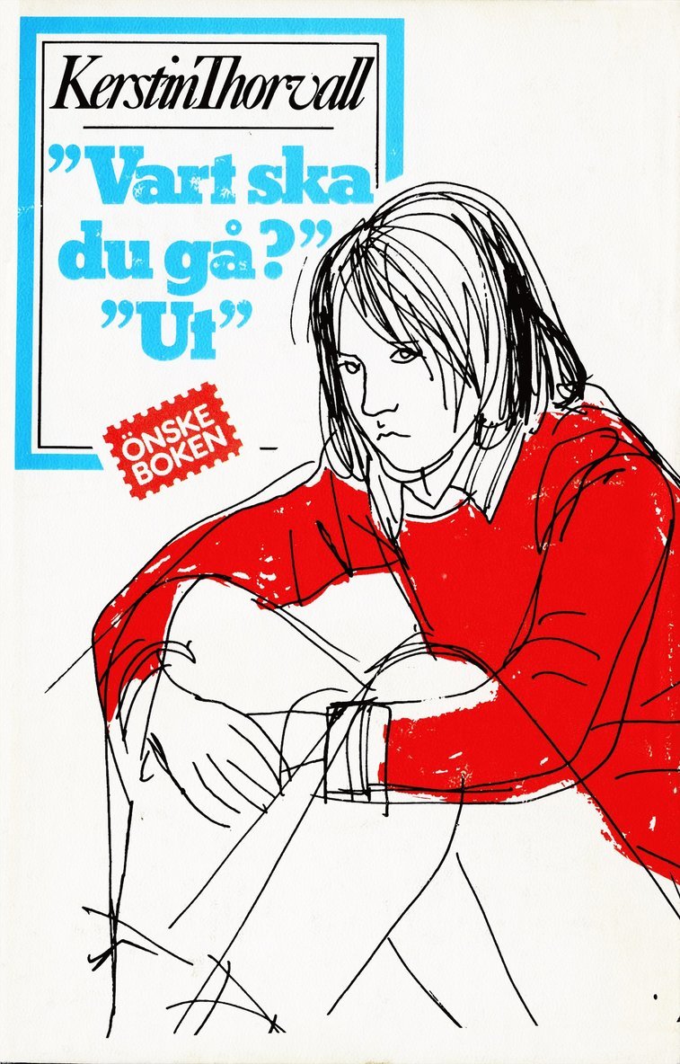 Kerstin Thorvall - "Vart ska du gå?" "Ut", E-bok